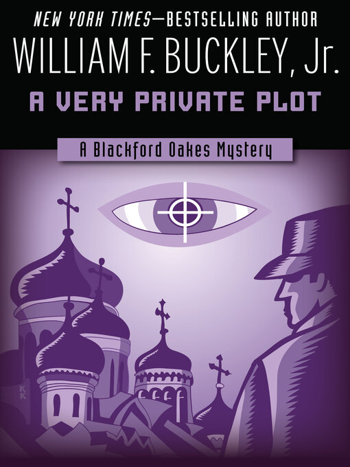 Title details for A Very Private Plot by William F. Buckley - Available